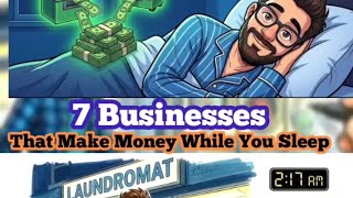 7 Bisnis yang Menghasilkan Uang Saat Anda Tidur #KeuanganPribadi #pendidikanKekayaan #manajemenKekayaan 