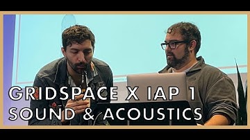 IAP @ Gridspace 1 - Sound, Acoustics, & Voice
