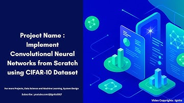 Project Name : Implement Convolutional Neural Networks from scratch using CIFAR-10 Dataset