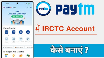 Paytm Me IRCTC Account Kaise Banaye, How To Create IRCTC Account In Paytm