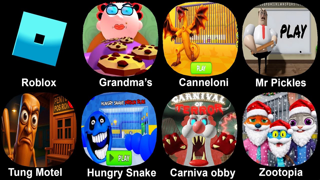 Roblox, Grandma's House, Canneloni Dragoni, Mr Pickles, Tung Tung Motel, Hungry Snake, Carnival obby