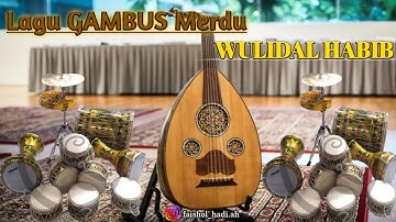 Lagu Gambus WULIDAL HABIB