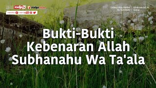 Bukti-Bukti Kebenaran Allah Subhanahu wa Ta'ala - Ustadz Abu Haidar As Sundawy