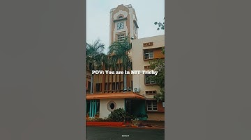 NIT Trichy ❤️ || #nit #college #jee #jee2024 #viral #collegelife #iit #iitjee #engineering #shorts