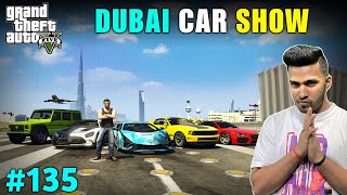 WORLD’S BIGGEST CAR SHOW IN DUBAI | GTA V GAMEPLAY #135 screenshot 4