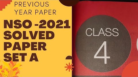 CLASS 4 NSO 2021 PREVIOUS YEAR PAPER SET A/NSO CLASS 4 PREVIOUS YEAR PAPER 2021/class 4 NSO 2022