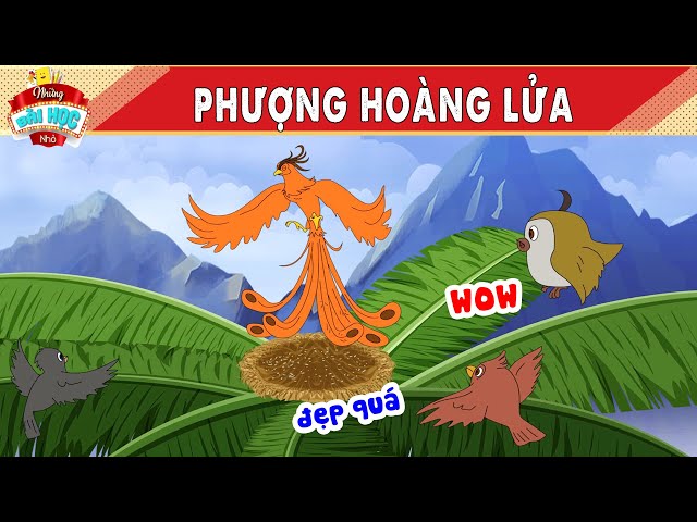 PHƯỢNG HOÀNG LỬA - Truyện Cổ Tích - Những Bài Học Nhỏ - Quà Tặng Cuộc Sống - Phim Hoạt Hình Hay 2024 class=