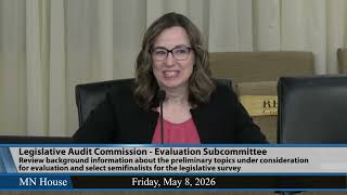 Legislative Audit Commission - Evaluation Subcommittee 5/8/26