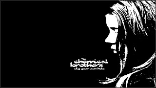 The Chemical Brothers – Dig Your Own Hole  (Side B)