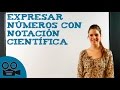 Expresar números en notación científica