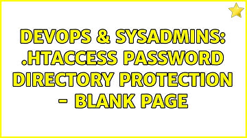 DevOps & SysAdmins: .htaccess password directory protection - blank page