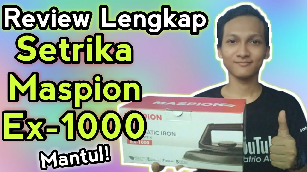 Review Lengkap Setrika Maspion Ex 1000 Mantul Youtube