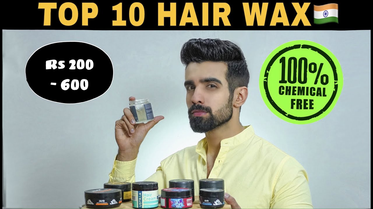 TOP 10 HAIR WAX 🇮🇳| STRONG HOLD| CHEMICAL FREE HAIR WAX| HAIR POMADE| HAIR  CLAY|HAIR GELS|HAIR CREAM - YouTube