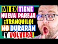 TU EX TIENE NUEVA PAREJA? TRANQUILO! porque NO VA A DURAR