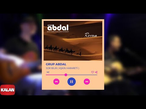 Grup Abdal - Sor Bilir | Revan © 2019 Kalan Müzik