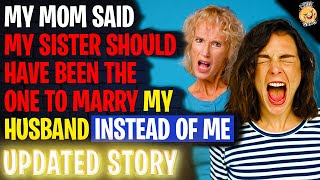 Mom Said My Sister Should Have Married MY HUSBAND Instead Of Me r/Relationships