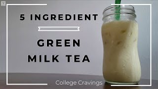 College Cravings: $0.37 Green Milk Tea