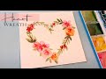 Watercolor Floral Heart Wreath [Step by Step] Tutorial for Beginners/ Valentines Day Card