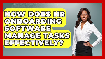 How Does HR Onboarding Software Manage Tasks Effectively? - Legal And HR SaaS Stack