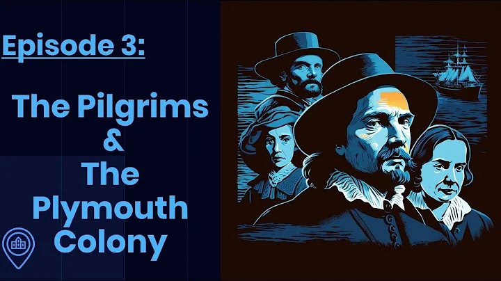 The Pilgrims and the Plymouth Colony