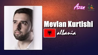 Adzan Paling Merdu Terbaik Di Dunia (Most Beautiful Azan) - Mevlan Kurtishi (Albania)