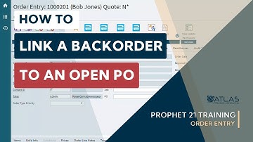 Prophet 21 Training and How To - Order Entry: Linking BOs to Open POs