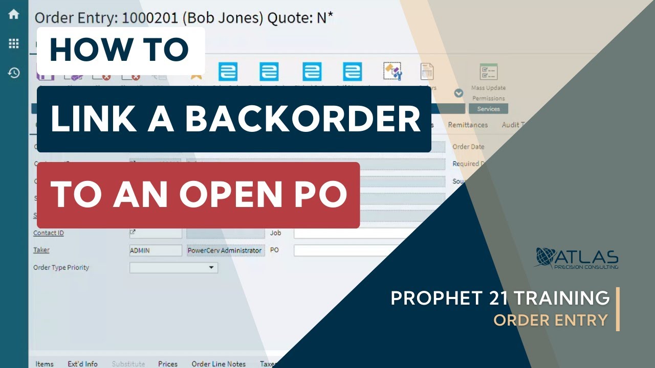 Prophet 21 Training and How To Order Entry Linking BOs to Open POs