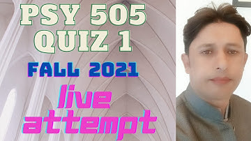 PSY 505 Quiz 1 fall 2021 Virtual University of Pakistan