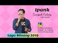 Ipank - Taragak Pulang [Official Music Video] Lagu Minang Terbaru 2019