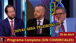 La Ultima Palabra🚨29 de Abril🚨CHIVAS sera PELIGROSO sin SELECCIONADOS dice Alex y Pollo EXPLOTA
