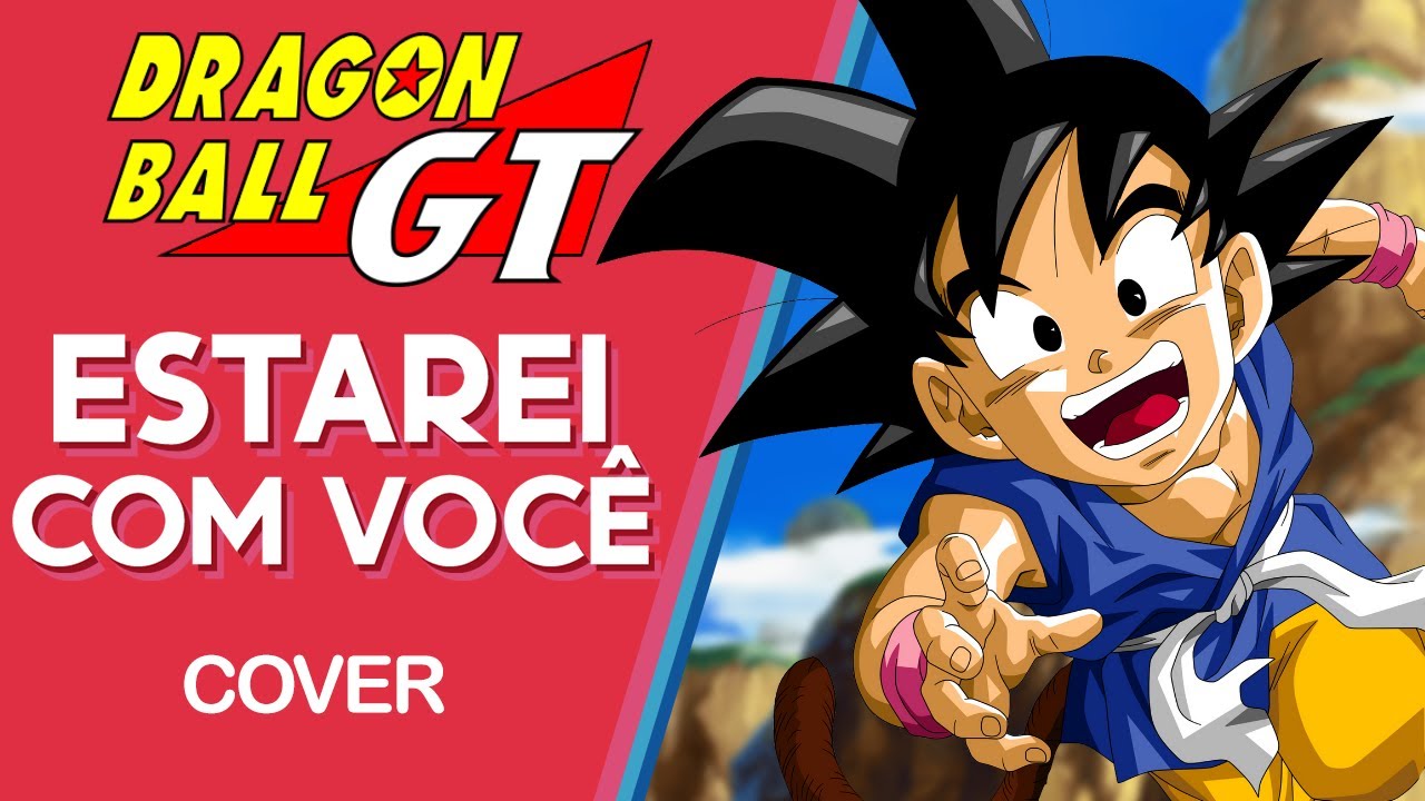 Estarei Com Você (De Dragon Ball GT) – música e letra de Tragicômico