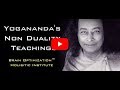 Yogananda&#39;s Non Duality Teachings, Part 7 - The True Goal of the Spiritual Path (AWAKENING PROTOCOL)