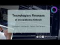 Tecnología y Finanzas el ecosistema Fintech