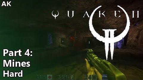 Quake 2 - Part 4: Mines (Hard)