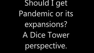 Should I buy Pandemic or its expansions ?