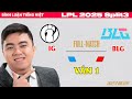 [Bình luận Tiếng Việt] BLG vs IG | Ván 1 | LPL 2025 Split 3 Tuần 5 Ngày 3