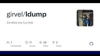 GitHub - girvel/ldump: Serialize any lua data