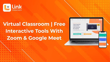 Virtual Classroom | FREE interactive tools with Zoom & Google Meet | Link Classroom