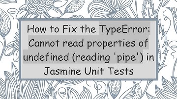 How to Fix the TypeError: Cannot read properties of undefined (reading 