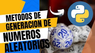 Métodos de Generación de Números Aleatorios con Python