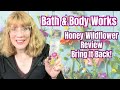 Bath  body works honey wildflower review  bring it back