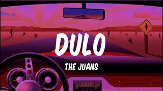 The Juans  - Dulo (Lyrics) | hanggang dito lang tayo, ito na ang dulo