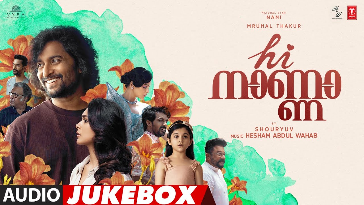 Hi Nanna Official Malayalam Jukebox  NaniMrunal Thakur Baby Kiara  Hesham Abdul Wahab  Shouryuv