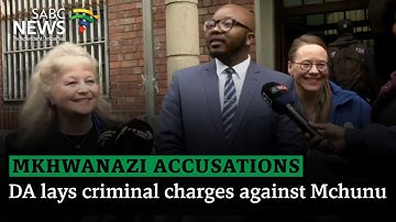 Mkhwanazi Accusations | DA lays criminal charges against Mchunu