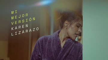 Karen Lizarazo - Mi Mejor Versión (Visualizer)