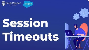 Salesforce Session Timeouts | Day for the developer | Salesforce Training