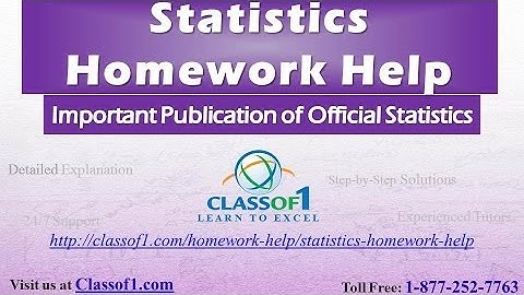 Important Publication of Official Statistics: Statistics Homework Help by Classof1.com