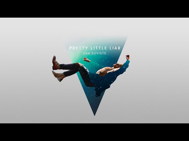 Uku Suviste - Pretty Little Liar