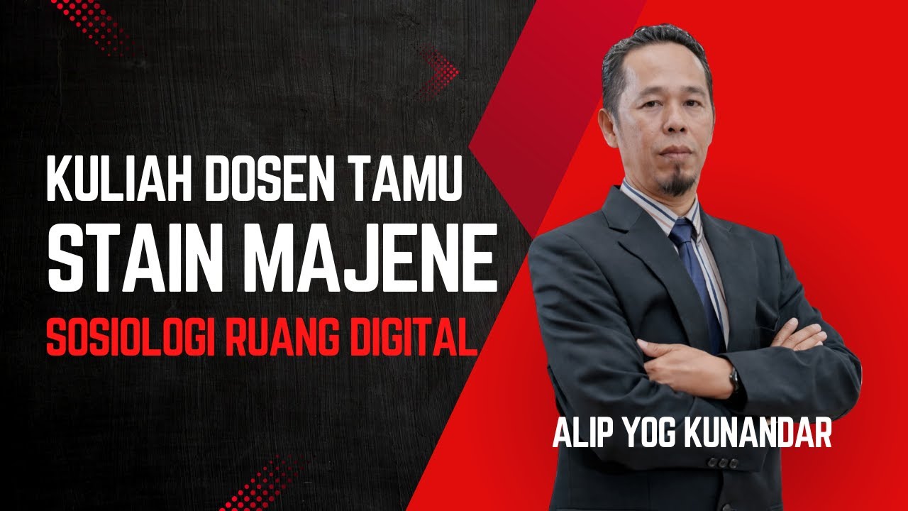 Kuliah Dosen Tamu "Sosiologi Ruang Digital" di STAIN Majene - Alip Yog ...