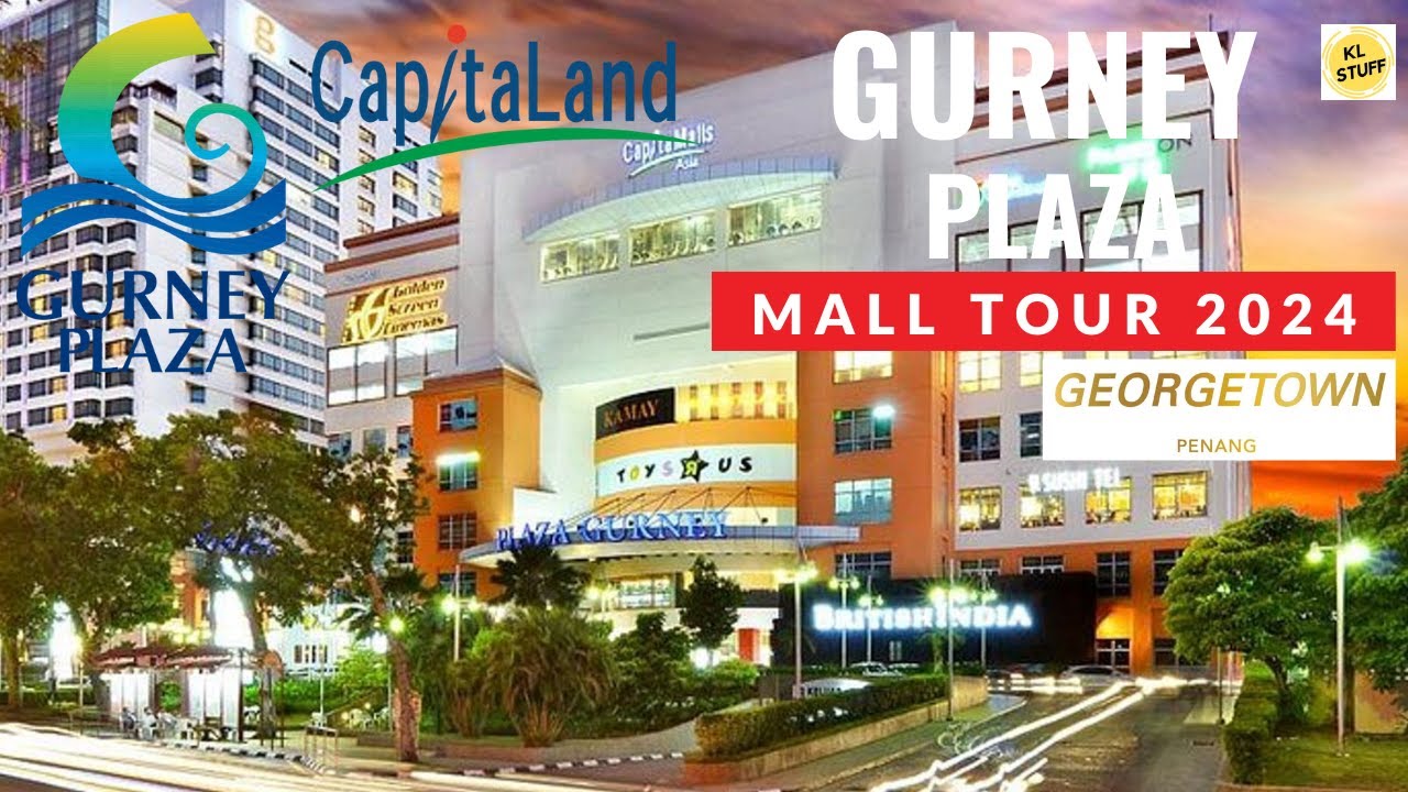 Gurney Plaza, George Town Penang | Mall Tour 2024